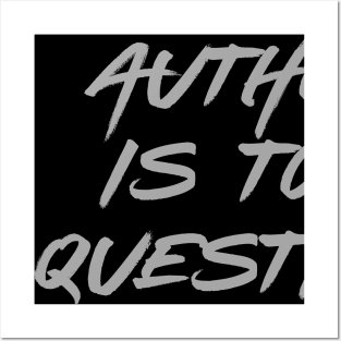 Authority is to be Questioned - Punk Posters and Art